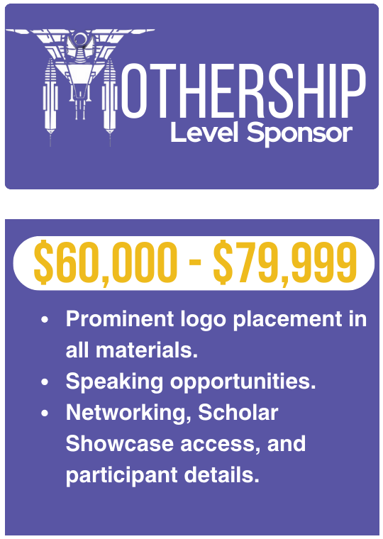 Mothership level sponsor: $60,000 to $79,000